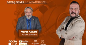 Savaş Demir ile Amatör Özel’in konuğu Murat Aydın olacak