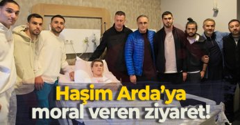 Tüm takım Haşim Arda’yı ziyaret etti