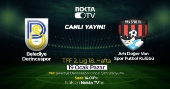 Belediye Derincespor – Vanspor maçını Nokta TV yayınlayacak