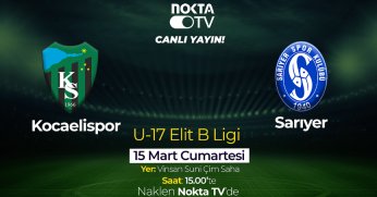 Kocaelispor – Sarıyer U-17 maçı NAKLEN Nokta TV’de!