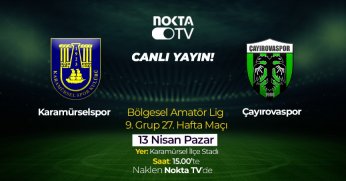 Karamürselspor – Çayırovaspor derbisi Nokta TV’den naklen yayınlanacak!