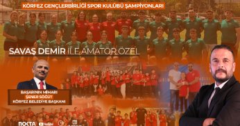 Savaş Demir, Körfez Gençlerbirliği’nin şampiyonlarını konuk ediyor!