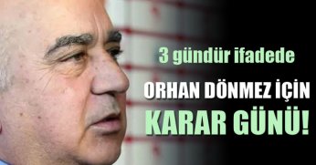 Orhan Dönmez için karar günü! Bugün serbest kalabilir!