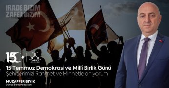 Darıca Belediye Başkanı Muzaffer Bıyık’tan 15 Temmuz mesajı