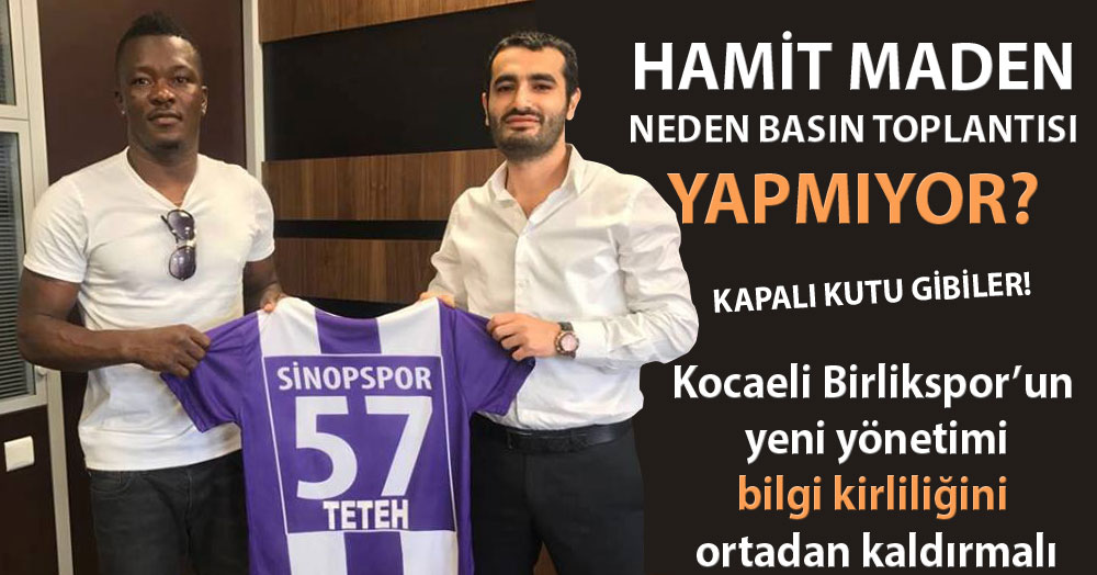 Hamit Maden hiç konuşmayacak mı?