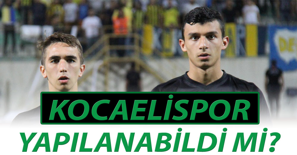 Kocaelispor yapılanabildi mi?