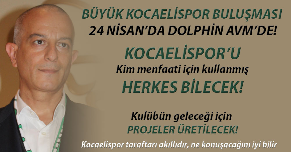 Büyük buluşma 24 Nisan’da!