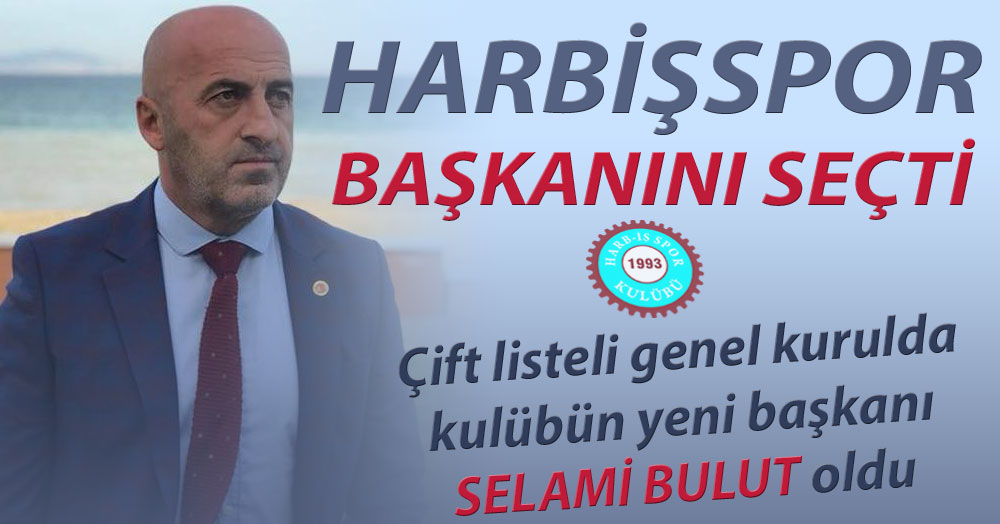 Harbişspor başkanını seçti: Selami Bulut
