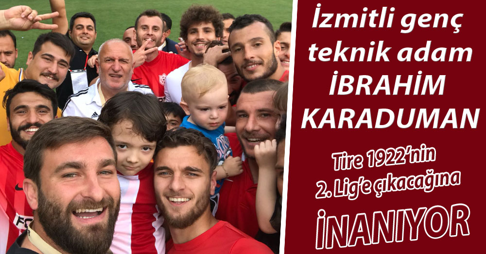 İzmir Tire 2. Lig diyor! 