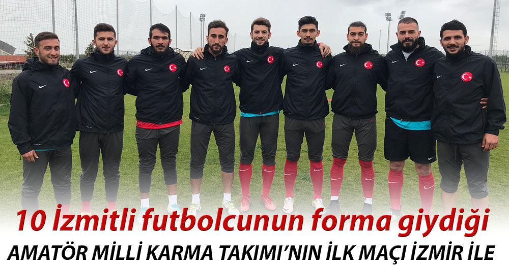 Amatör karmanın ilk maçı İzmir ile