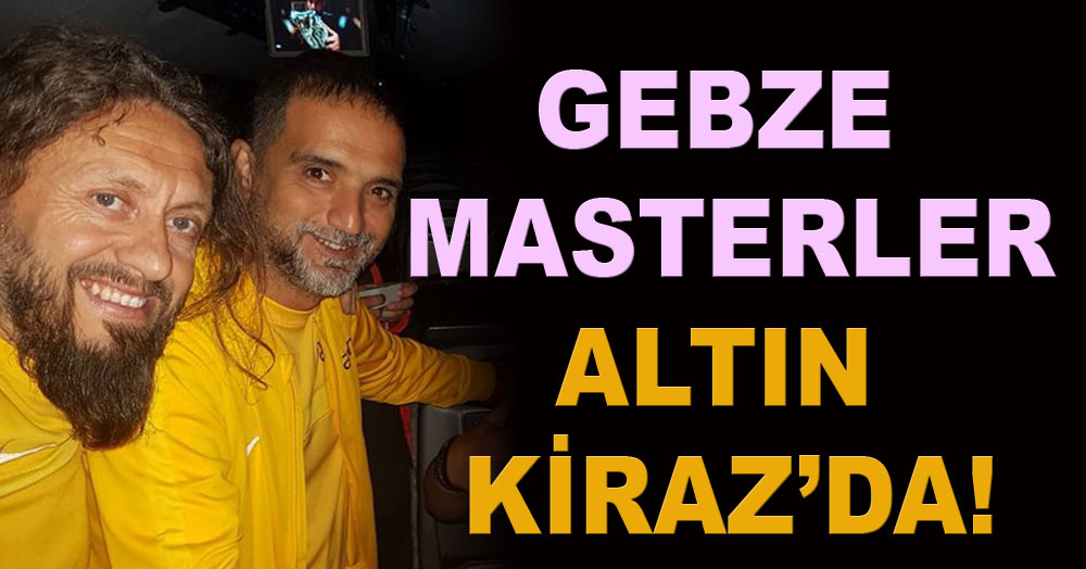 Gebze Masterler, Altın Kiraz’da!