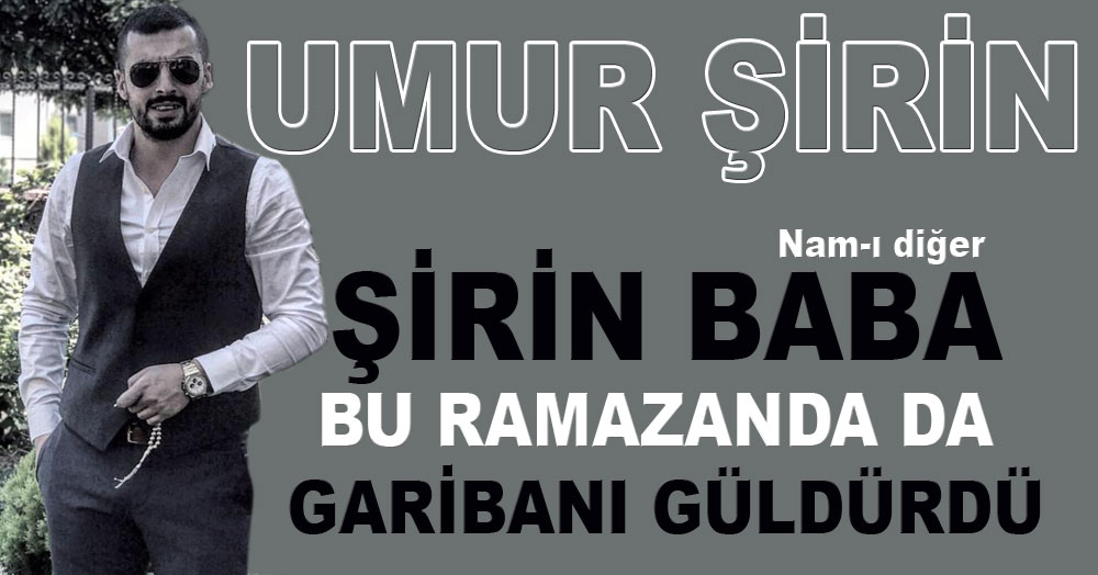 Şirin Baba’da gelenek bu Ramazan’da da sürüyor