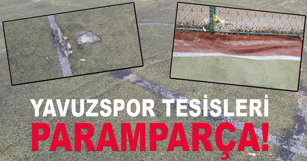 Yavuzspor Tesisleri harap bitap!