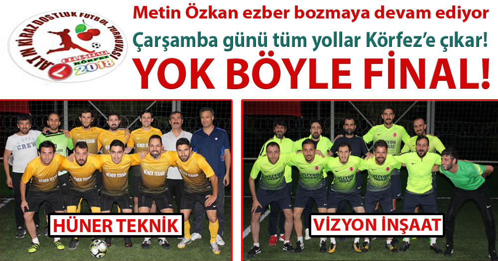 Yok böyle final! VİZYON İNŞAAT – HÜNER TEKNİK! 