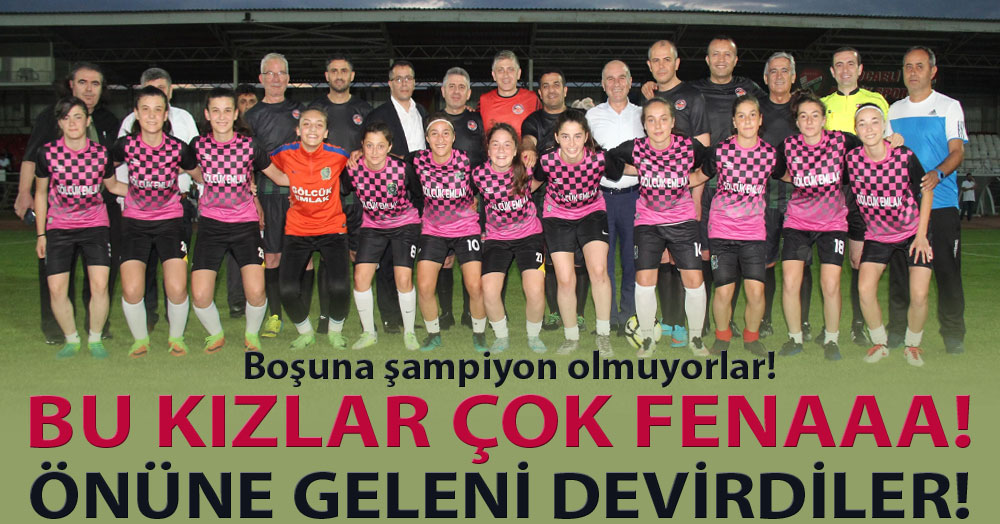 Vallahi bu kızlar çok fena!