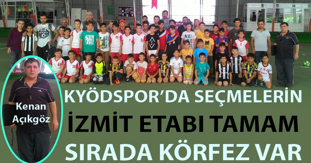 Kyödspor’un seçmelerine 134 aday katıldı