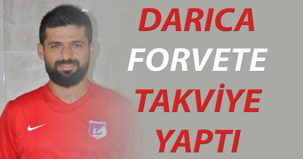 Darıca forvete takviye yaptı