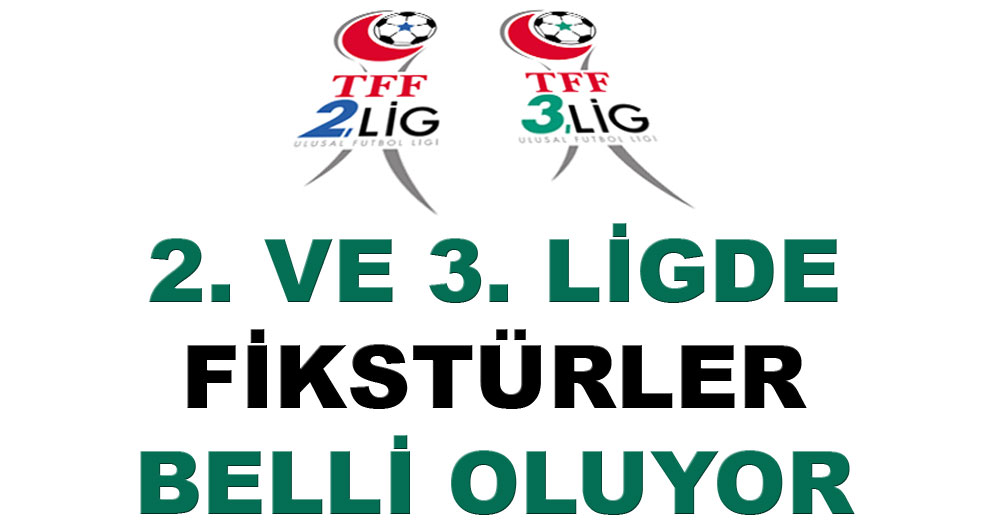 2. ve 3. Lig’de fikstür günü