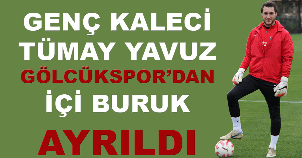 Tümay, Yavuz, Gölcükspor'dan gönlü kırık ayrıldı