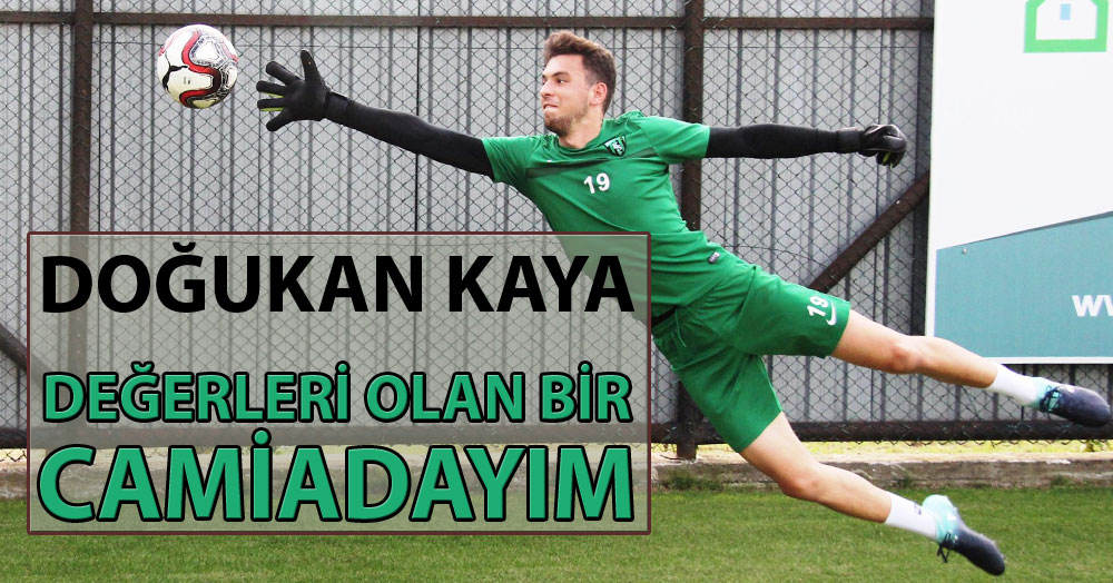 Doğukan Kaya: Değerleri olan bir camiadayım