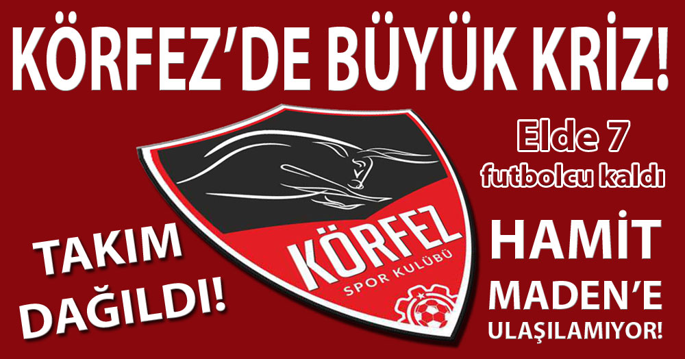 Körfez Spor Kulübü’nde büyük KRİZ!