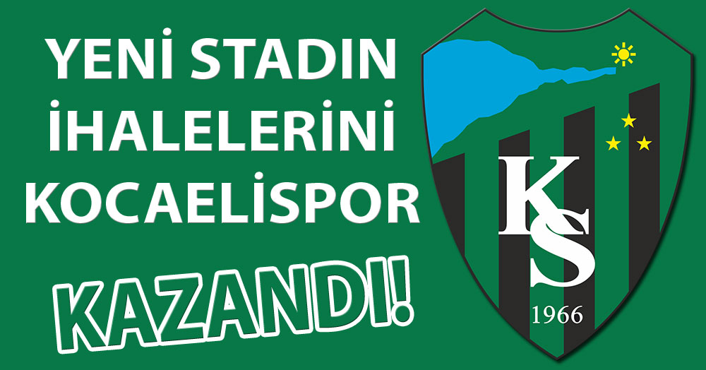 Yeni stattaki ihaleleri Kocaelispor kazandı