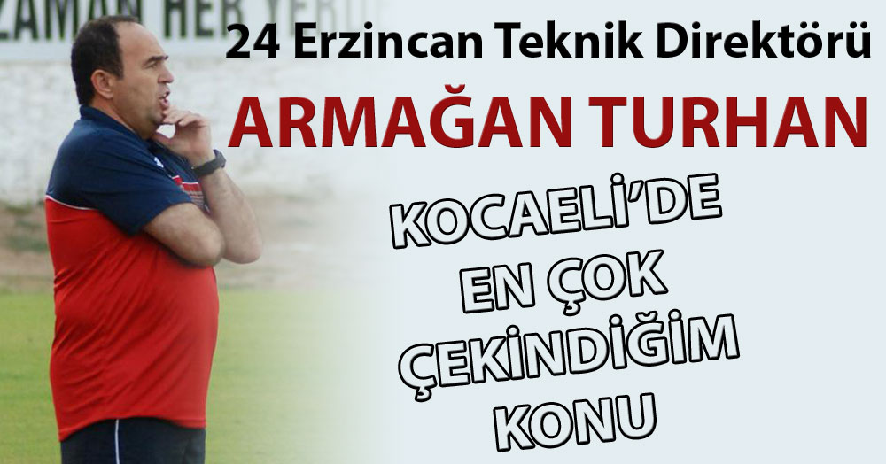 Armağan Turhan: En çok çekindiğim konu…