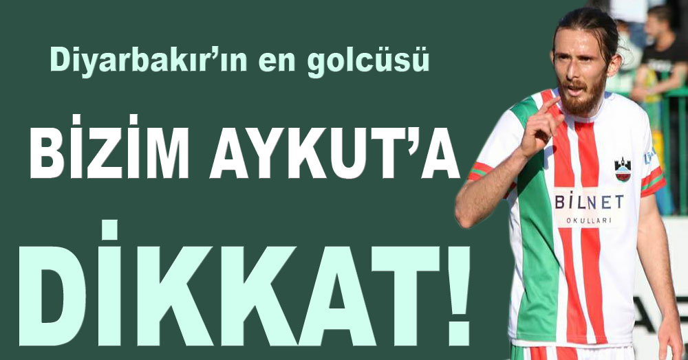 Bizim Aykut'a dikkat!