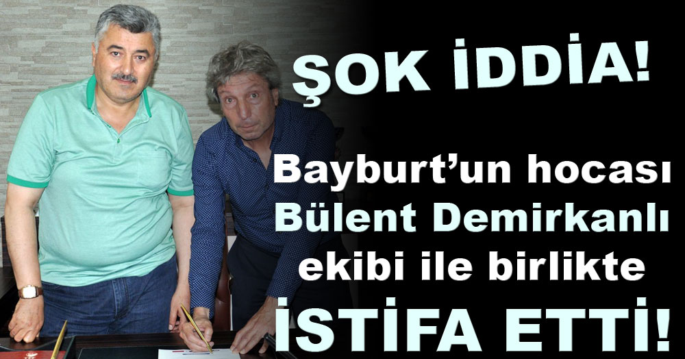 ŞOK...! Bayburt'un hocası istifa etti! 
