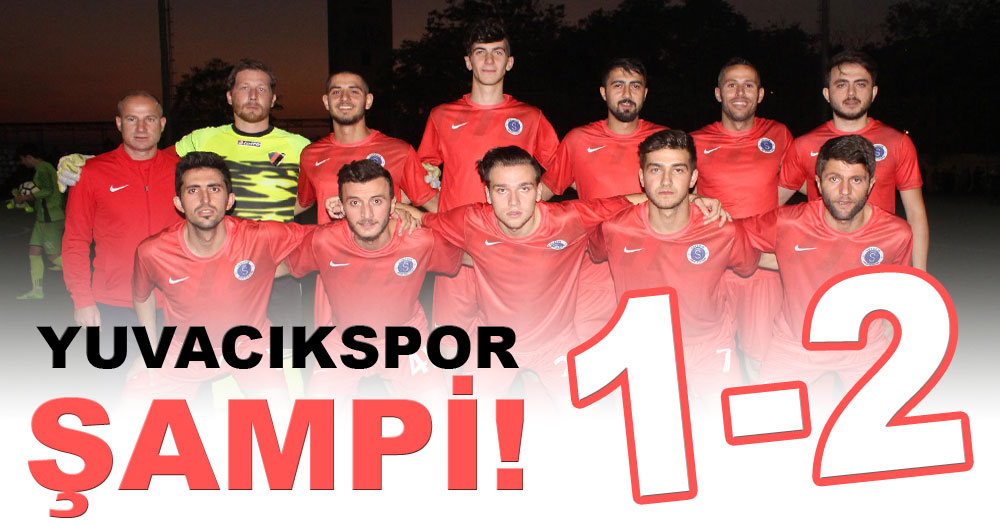 Yuvacık şampi! “1-2”
