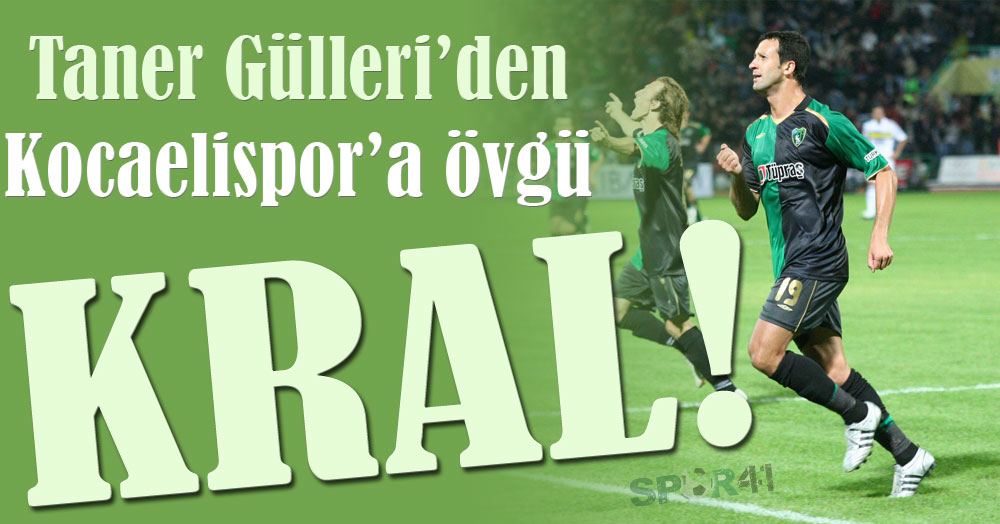Kral Taner’den KOCAELİSPOR’a: Helal Olsun!