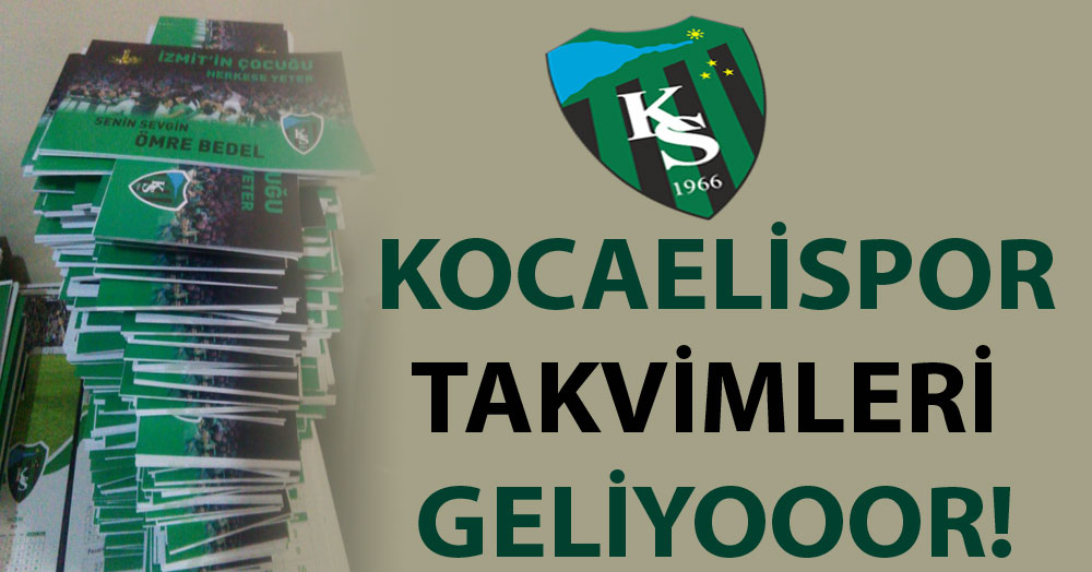 Kocaelispor takvimleri geliyor!