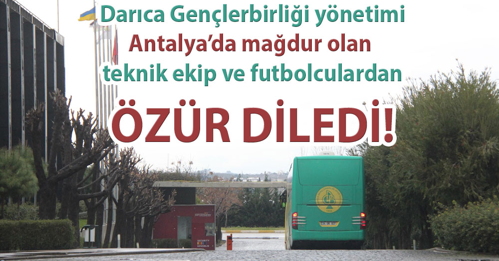 Darıca Gençlerbirliği yönetiminden ÖZÜR!