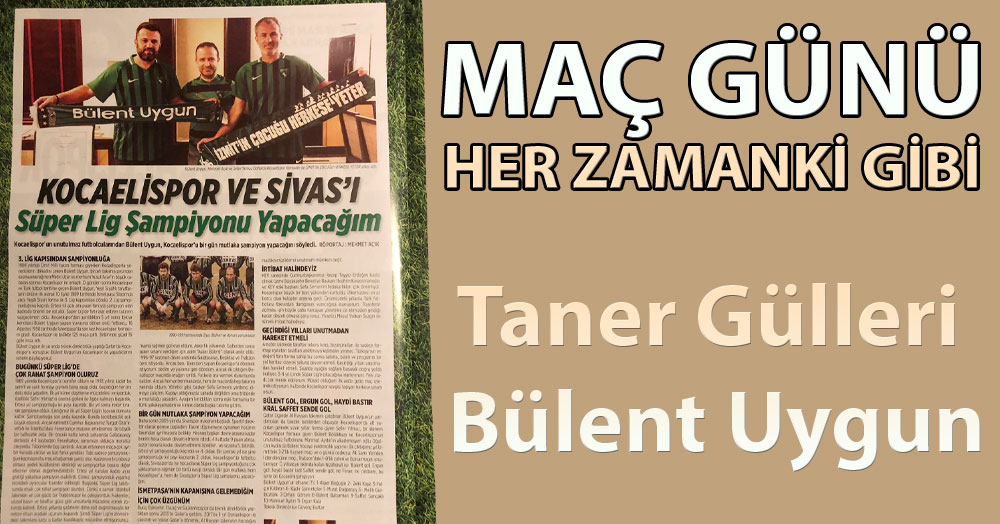 “MAÇ GÜNÜ” her zamanki gibi