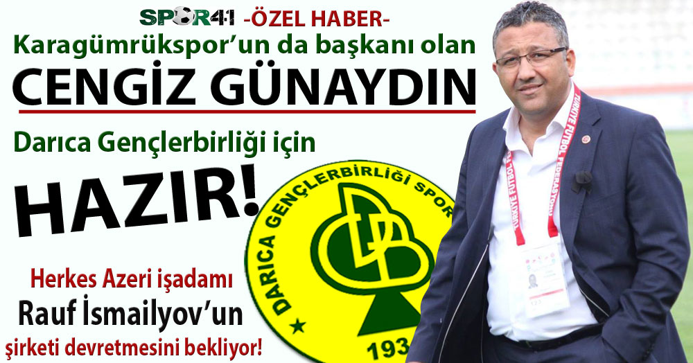 Cengiz Günaydın, Darıca GB için HAZIR!