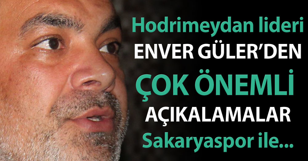 Enver Güler: Sakaryaspor ile…