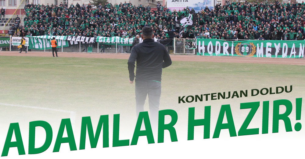 Kontenjan doldu… ADAMLAR HAZIR!
