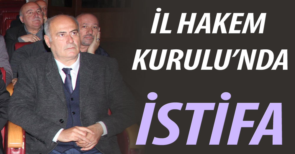 İl Hakem Kurulu’nda istifa!