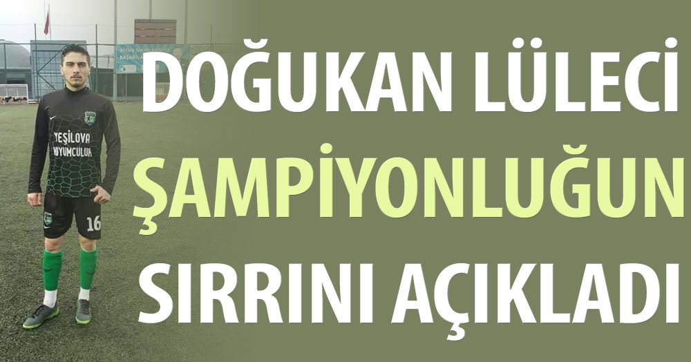 Doğukan’dan şampiyonluk yorumu