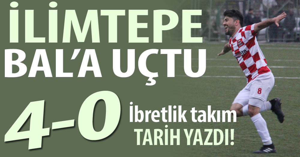 İlimtepe BAL’a uçtu! “4-0”