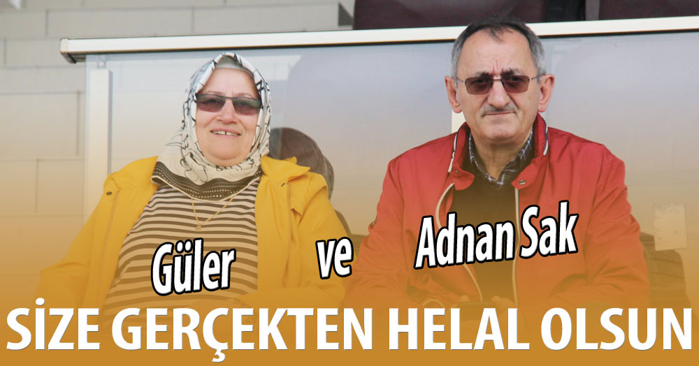 Gerçekten size helal olsun