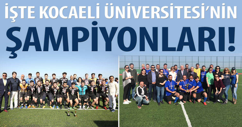 İşte KOÜ'nün şampiyonları!