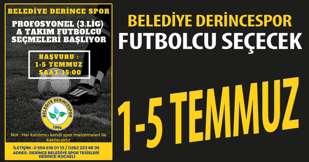 Belediye Derince için seçmeler 1 Temmuz'da başlıyor