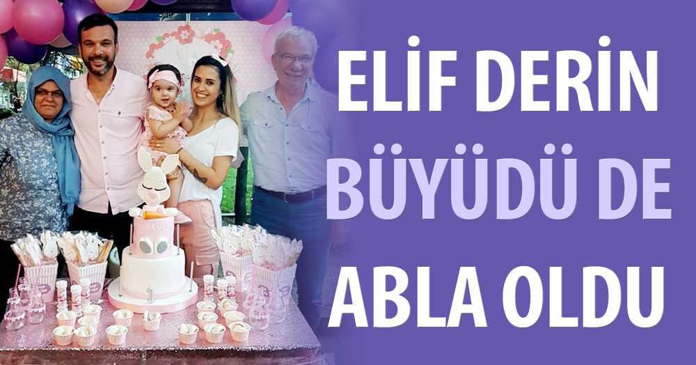 Elif Derin artık 1 yaşında!