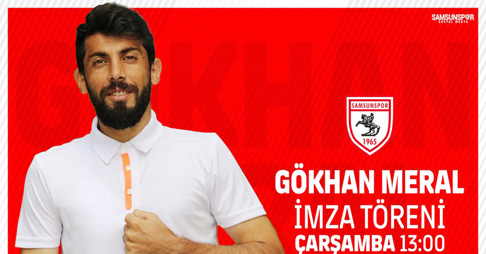 Gökhan Meral, Samsunspor'a imzayı atıyor!