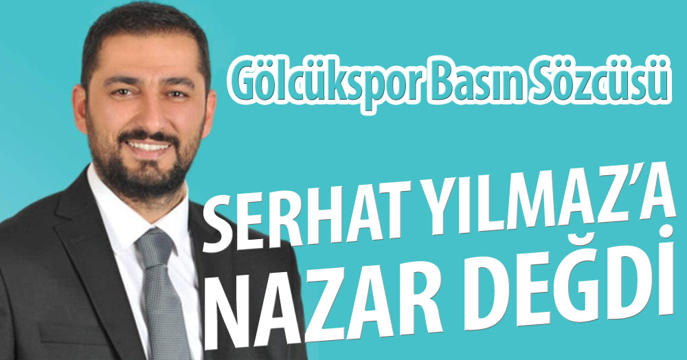 Serhat Yılmaz’a nazar değdi