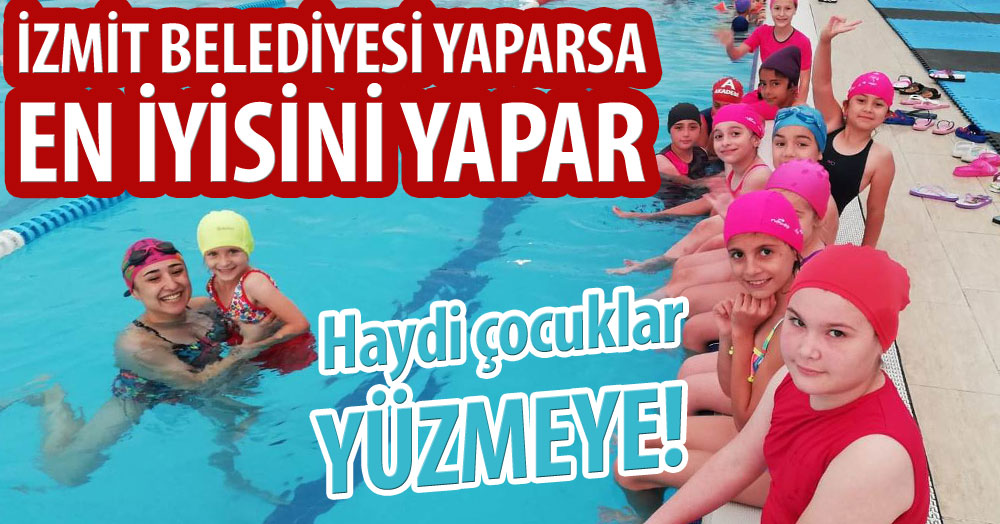 İzmit’te yüzmeyen kalmayacak!