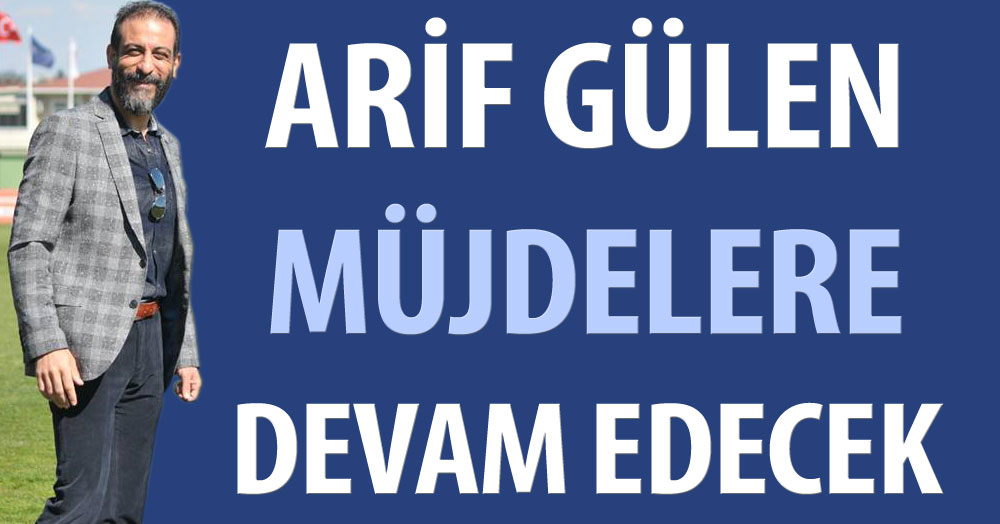 Gülen müjdelere devam edecek
