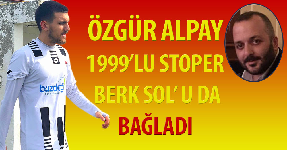 Özgür Alpay, Berk Sol’u da Maşukiye’ye bağladı