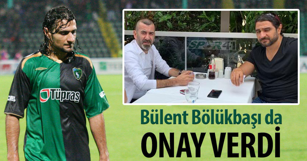 Bülent Bölükbaşı da onay verdi